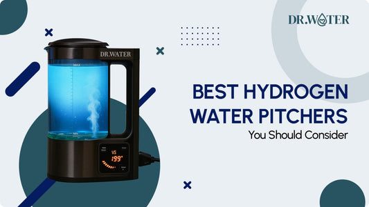 The Best Hydrogen Water Pitchers You Should Consider