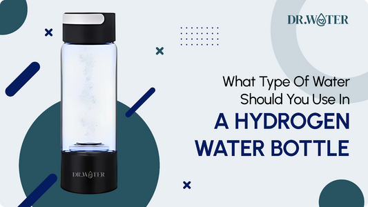 What Type Of Water Should You Use In A Hydrogen Water Bottle