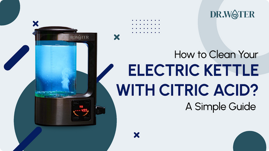 How to Clean Your Electric Kettle with Citric Acid? A Simple Guide