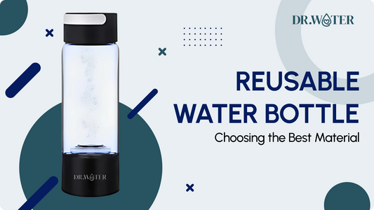 Choosing the Best Material for Your Reusable Water Bottle