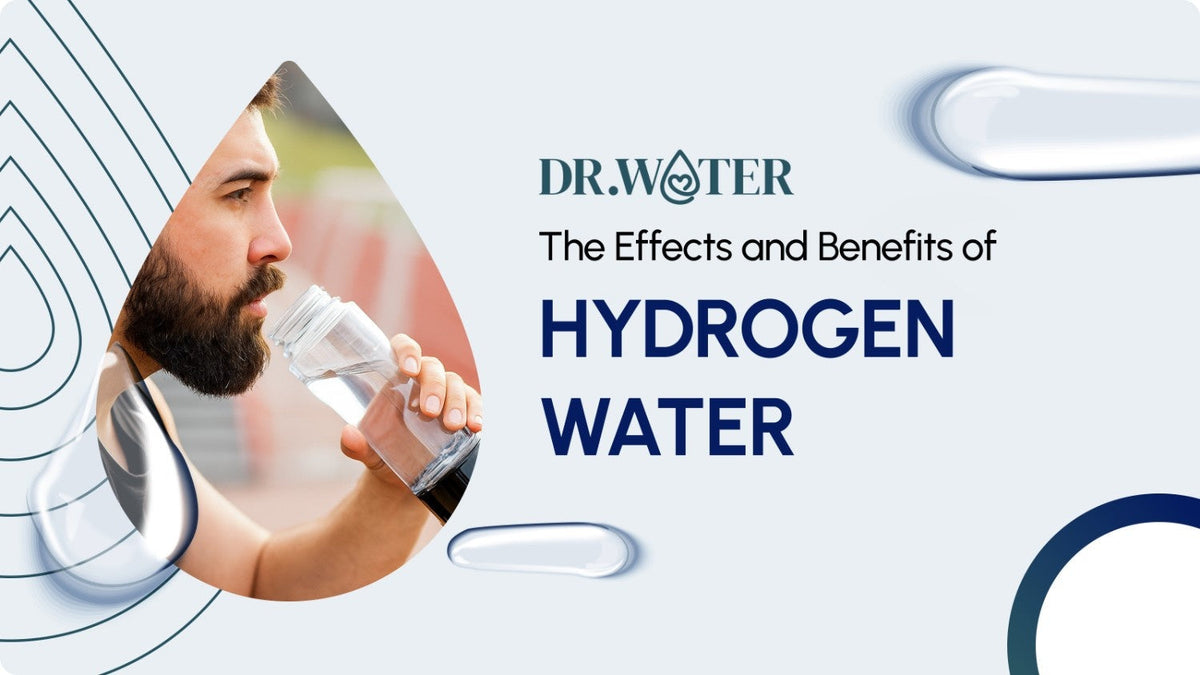 Understanding Effects and Benefits of Hydrogen Water
