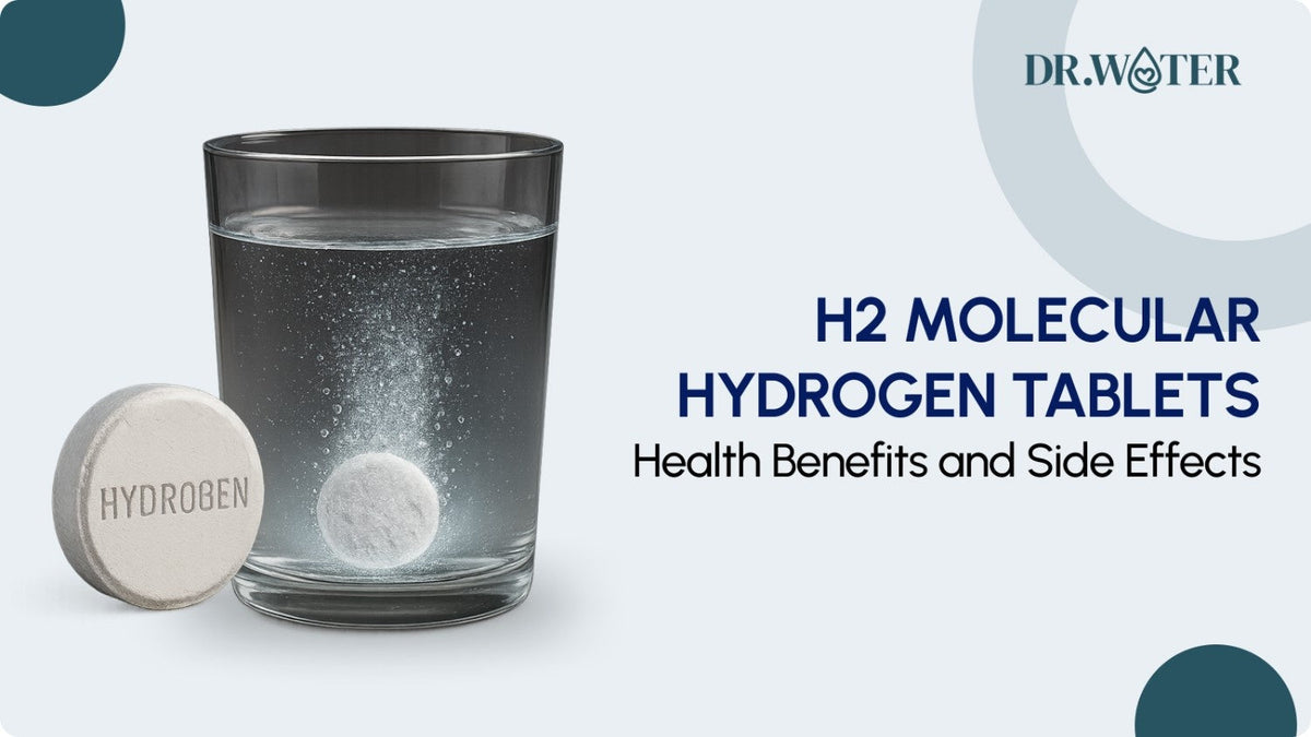 H2 Molecular Hydrogen Tablets: Health Benefits and Side Effects
