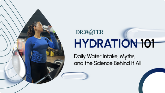 Hydration 101: Daily Water Intake, Myths, and the Science Behind It All
