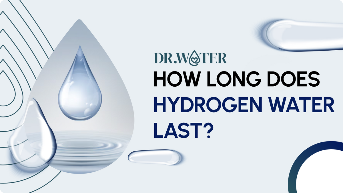 How Long Does Hydrogen Water Last? A Complete Guide