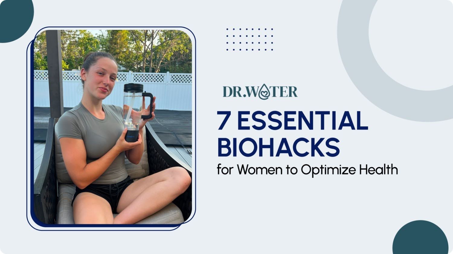 7 Essential Biohacks for Women to Optimize Health – Dr.Water