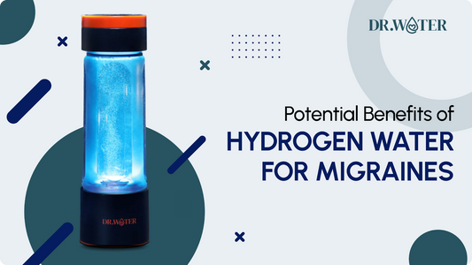 Potential Benefits of Hydrogen Water for Migraines