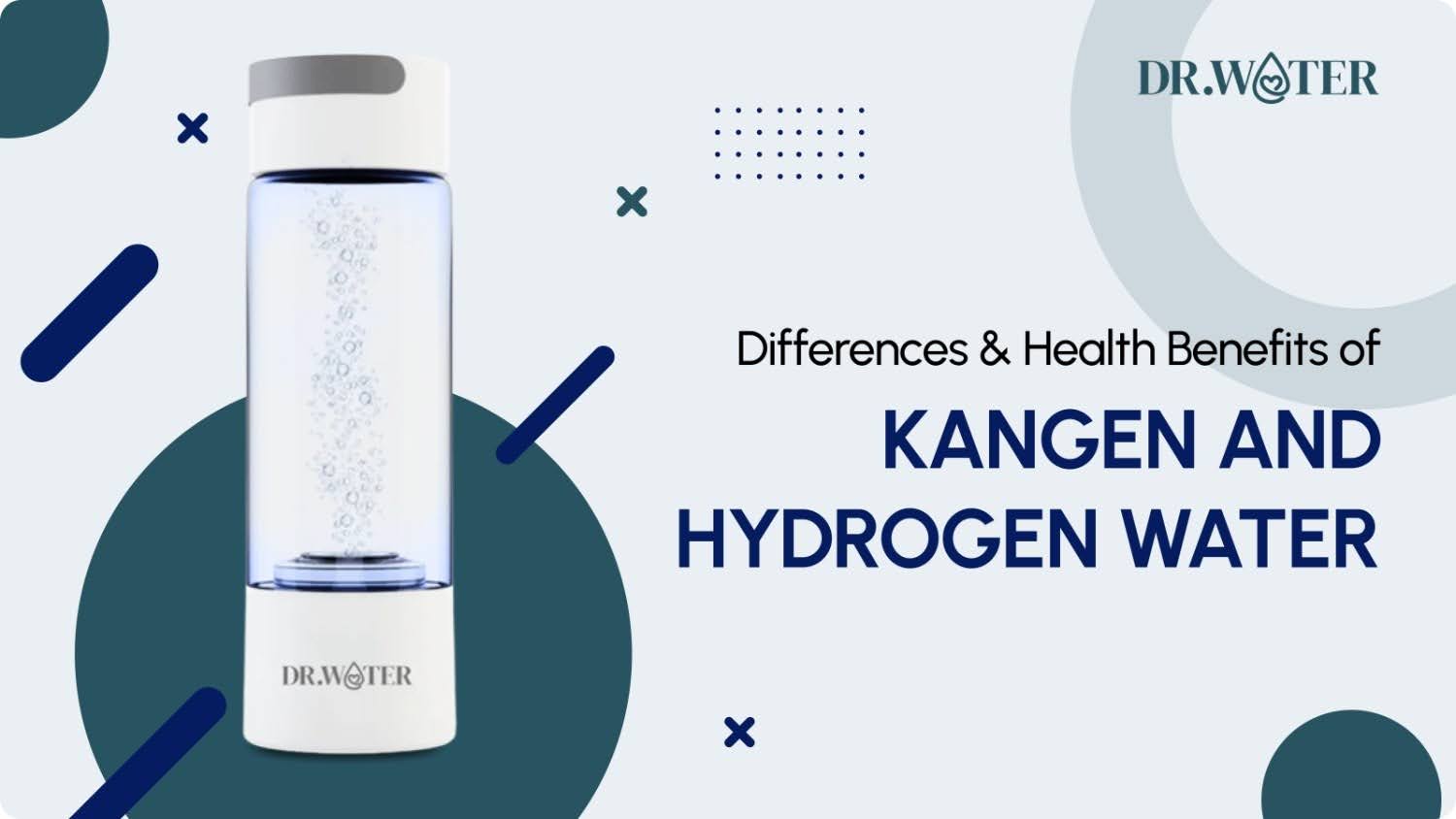 Differences and Health Benefits of Kangen and Hydrogen Water – Dr